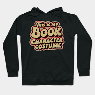 This is my book character costume Hoodie